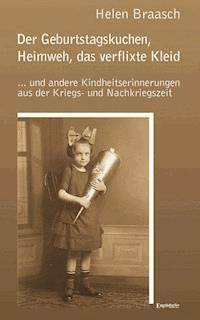 Der Geburtstagskuchen, Heimweh, das verflixte Kleid - Helen Braasch - E-Book