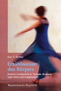 Erzählweisen des Körpers - Kurt F. Richter - E-Book