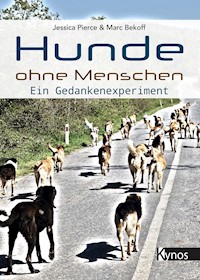 Hunde ohne Menschen - Jessica Pierce - E-Book