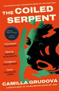 The Coiled Serpent - Camilla Grudova - E-Book