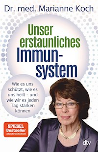 Unser erstaunliches Immunsystem - Marianne Koch - E-Book