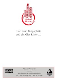 Eine neue Tangoplatte und ein Glas Likör… - Friedrich Schwarz - E-Book