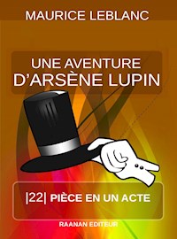 Une aventure d'Arsène Lupin - Leblanc Maurice - E-Book