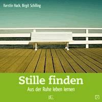 Stille finden - Kerstin Hack - E-Book