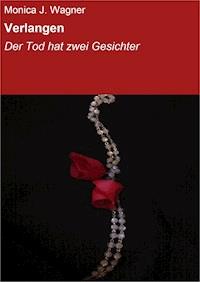 Verlangen - Monica J. Wagner - E-Book