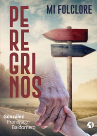 Peregrinos - Francisco Baldomero Gonzalez - E-Book
