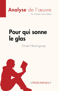 Pour qui sonne le glas de Ernest Hemingway (Analyse de l'œuvre) - Natalia Torres Behar - E-Book