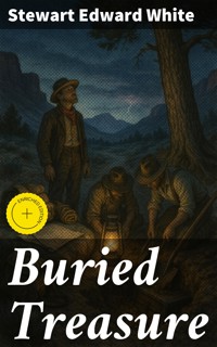 Buried Treasure - Stewart Edward White - E-Book
