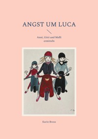 Angst um Luca - Karin Brose - E-Book