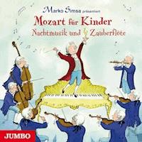 Mozart für Kinder. Nachtmusik und Zauberflöte - Simsa Marko - Hörbuch