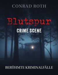 Blutspur Crime Scene - Conrad Roth - E-Book