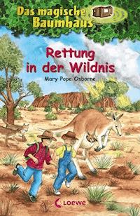 Das magische Baumhaus (Band 18) - Rettung in der Wildnis - Mary Pope Osborne - E-Book