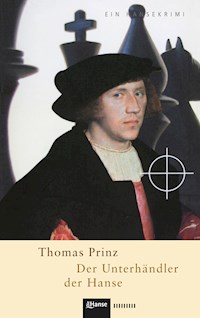 Der Unterhändler der Hanse - Thomas Prinz - E-Book