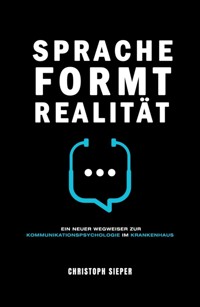 Sprache formt Realität - Christoph Sieper - E-Book