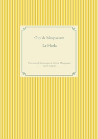Le Horla - Guy de Maupassant - E-Book