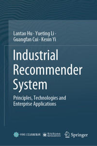 Industrial Recommender System - Lantao Hu - E-Book