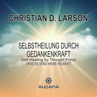 Selbstheilung durch Gedankenkraft - William Walker Atkinson - Hörbuch