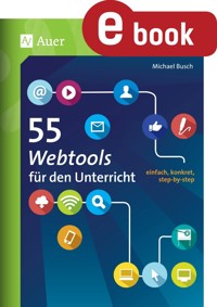 55 Webtools für den Unterricht - Michael Busch - E-Book