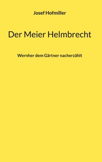 Der Meier Helmbrecht - Josef Hofmiller - E-Book