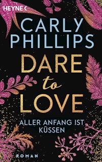 Aller Anfang ist küssen - Carly Phillips - E-Book