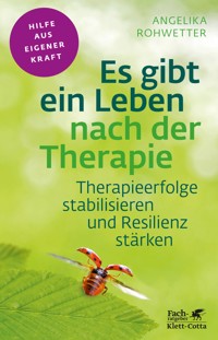 Es gibt ein Leben nach der Therapie (Fachratgeber Klett-Cotta, Bd.) - Angelika Rohwetter - E-Book