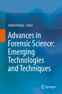 Advances in Forensic Science: Emerging Technologies and Techniques -  - E-Book