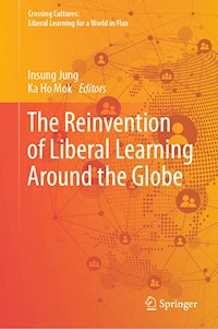The Reinvention of Liberal Learning Around the Globe -  - E-Book