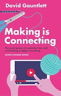 Making is Connecting - David Gauntlett - E-Book