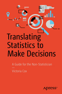 Translating Statistics to Make Decisions - Victoria Cox - E-Book