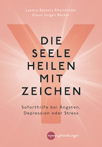 Die Seele heilen mit Zeichen - Layena Bassols Rheinfelder - E-Book