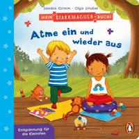 Mein Starkmacher-Buch! - Atme ein und wieder aus - Sandra Grimm - E-Book