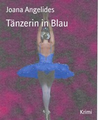 Tänzerin in Blau - Joana Angelides - E-Book