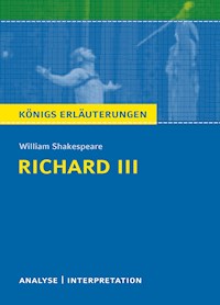 Richard III von William Shakespeare. Königs Erläuterungen. - William Shakespeare - E-Book