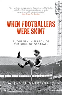 When Footballers Were Skint - Jon Henderson - E-Book