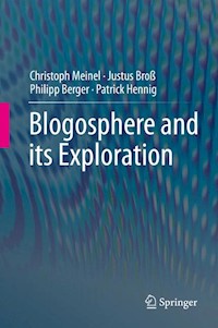 Blogosphere and its Exploration - Christoph Meinel - E-Book