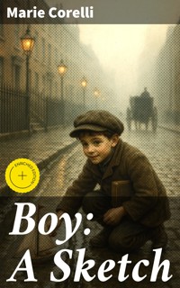 Boy: A Sketch - Marie Corelli - E-Book