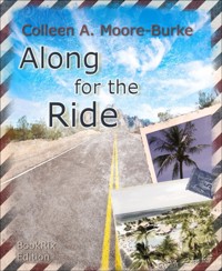 Along For The Ride - Colleen A. Moore-Burke - E-Book
