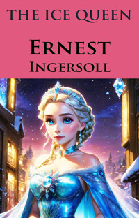 The Ice Queen - Ernest Ingersoll - E-Book