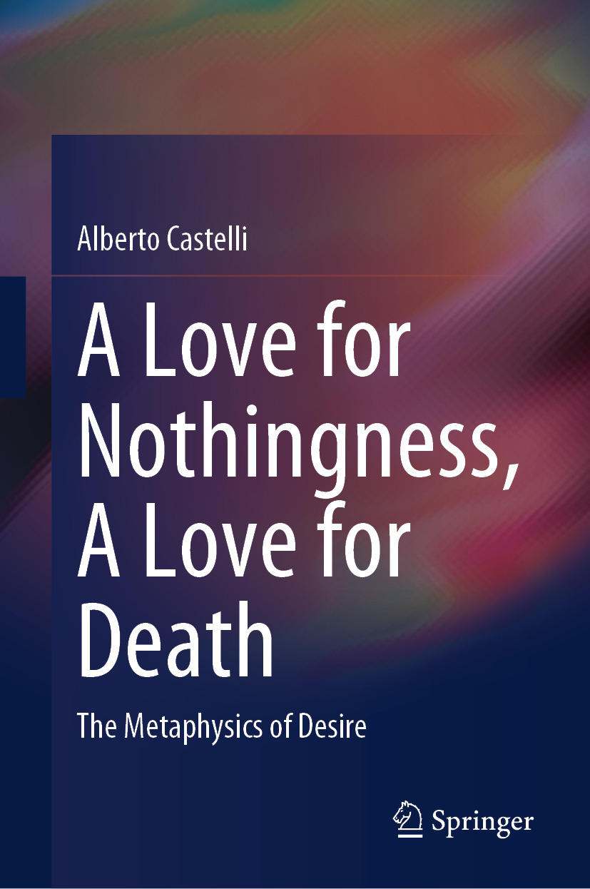 A Love for Nothingness, A Love for Death - Alberto Castelli - E-Book