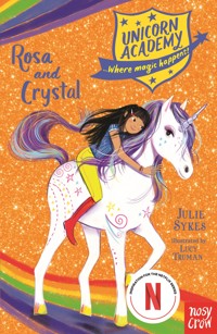 Unicorn Academy: Rosa and Crystal - Julie Sykes - E-Book