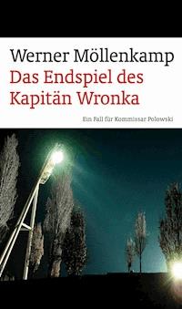 Das Endspiel des Kapitän Wronka - Werner Möllenkamp - E-Book