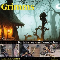 Das Märchen vom Dornröschen - Gebrüder Grimm - Hörbuch
