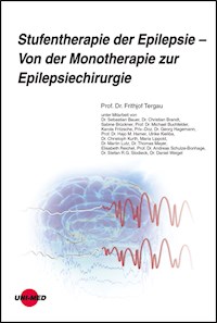 Stufentherapie der Epilepsie - Von der Monotherapie zur Epilepsiechirurgie - Frithjof Tergau - E-Book