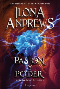Pasión y poder - Ilona Andrews - E-Book