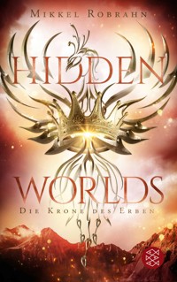 Hidden Worlds 2 – Die Krone des Erben - Mikkel Robrahn - E-Book