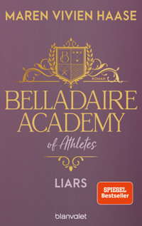 Belladaire Academy of Athletes - Liars - Maren Vivien Haase - E-Book