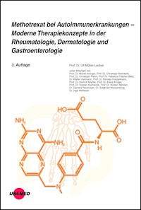 Methotrexat bei Autoimmunerkrankungen - Moderne Therapiekonzepte in der Rheumatologie, Dermatologie und Gastroenterologie - Ulf Müller-Ladner - E-Book