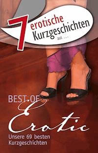 7 erotische Kurzgeschichten aus: "Best of Erotic" - Lisa Cohen - E-Book