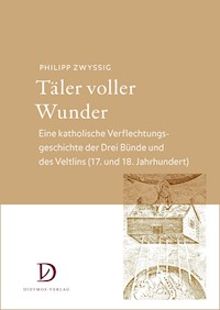Täler voller Wunder - Philipp Zwyssig - E-Book