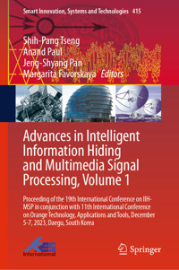 Advances in Intelligent Information Hiding and Multimedia Signal Processing, Volume 1 -  - E-Book